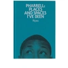 PUBLICATIONS Pharrell: Places & Spaces I've Been - Green Cover,9780847835898GRN70