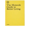 PUBLICATIONS The Monocle Guide to Better Living,978389955490870