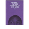 PUBLICATIONS Pharrell: Places & Spaces I've Been - Purple Cover,978084783589870