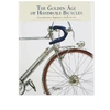 PUBLICATIONS The Golden Age of Handbuilt Bicycles,978084784444970
