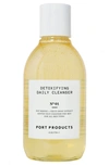 PORT PRODUCTS DETOXIFYING DAILY CLEANSER,PP-01