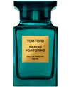 TOM FORD NEROLI PORTOFINO EAU DE PARFUM SPRAY, 3.4 OZ