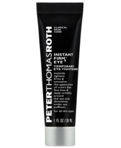 Peter Thomas Roth Instant Firmx Eye Temporary Eye Tightener 1 Oz. In N/a