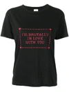 SAINT LAURENT I'm Brutally In Love With You print T-shirt,525482 YB2UG
