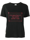 SAINT LAURENT I'M BRUTALLY IN LOVE WITH YOU PRINT T-SHIRT