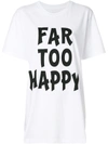 HOUSE OF HOLLAND HOUSE OF HOLLAND FAR TOO HAPPY T-SHIRT - WHITE