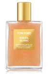 TOM FORD SOLEIL BLANC SHIMMERING BODY OIL,T6M4