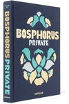 ASSOULINE BOSPHORUS PRIVATE BY NEVBAHAR KOÇ HARDCOVER BOOK