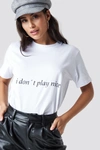 CHLOEXNAKD I DON'T PLAY NICE TEE - WHITE