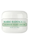 MARIO BADESCU SEAWEED NIGHT CREAM,70011