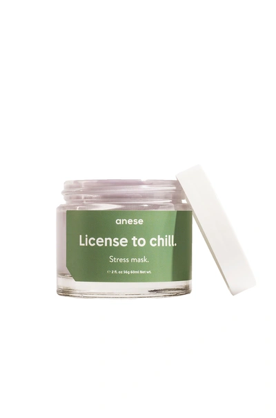 Anese License To Chill The Stress Mask In N,a