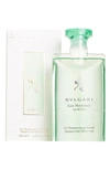 BVLGARI 'EAU PARFUMEE AU THE VERT' SHAMPOO AND SHOWER GEL,40339