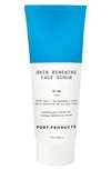 PORT PRODUCTS SKIN RENEWING FACE SCRUB,PP-05-3.4OZ