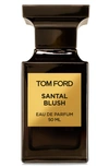 TOM FORD PRIVATE BLEND SANTAL BLUSH EAU DE PARFUM, 1.7 OZ,T0WR01