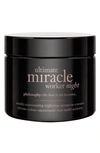 PHILOSOPHY ULTIMATE MIRACLE WORKER NIGHT MULTI-REJUVENATING NIGHTTIME SERUM-IN-CREAM,56670104000