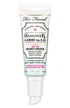 TOO FACED HANGOVER GOOD TO GO SPF 25 MOISTURIZER,3A1Y01