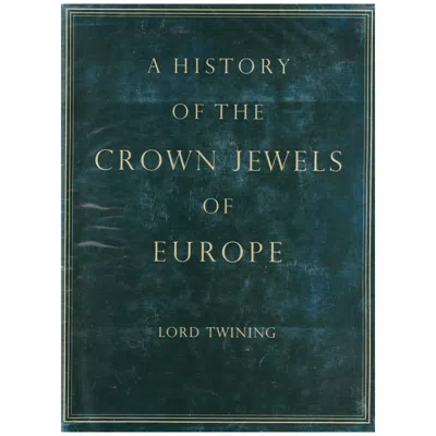 Pre-owned 1stdibs A History Of The Crown Jewels Of Europe By Lord Twining (book) In Multi