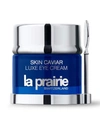 La Prairie 0.68 Oz. Skin Caviar Luxe Eye Cream