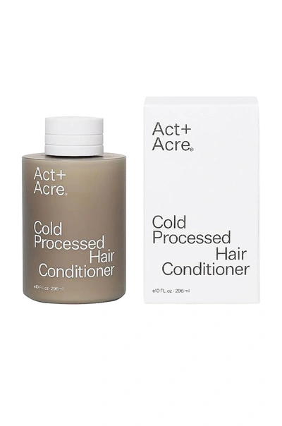 Act+acre Cold Processed Moisturizing Conditioner In N,a