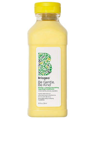 Briogeo Be Gentle Be Kind Banana + Coconut Nourishing Superfood Conditioner 12.5 Oz. In Default Title