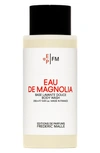 FREDERIC MALLE EAU DE MAGNOLIA BODY WASH,N20GD200B