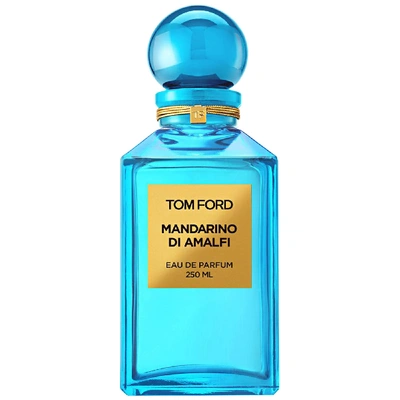 Tom Ford Mandarino Di Amalfi Perfume Eau De Parfum 250 ml In White