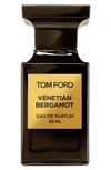 Tom Ford Private Blend Venetian Bergamot Eau De Parfum, 1.7 oz