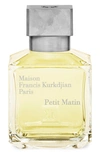 MAISON FRANCIS KURKDJIAN PARIS PETIT MATIN EAU DE PARFUM, 6.8 OZ,1022401