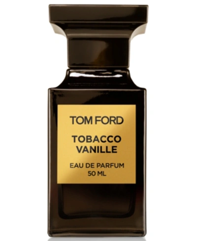 Tom Ford Tobacco Vanille Eau De Parfum Spray, 1.7-oz. In Colorless
