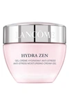 LANCÔME HYDRA ZEN ANTI-STRESS MOISTURIZING CREAM-GEL FACE MOISTURIZER,L22687