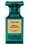 TOM FORD PRIVATE BLEND NEROLI PORTOFINO EAU DE PARFUM, 1 oz,T00L