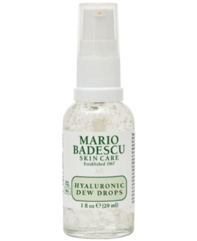 MARIO BADESCU HYALURONIC DEW DROPS SERUM, 1 OZ.