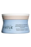 VIRTUER VIRTUE® EXFOLIATING SCALP TREATMENT,300055616