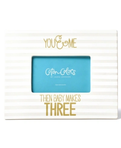Coton Colors By Laura Johnson Stripe Frame You & Me Then Baby Makes Three In White