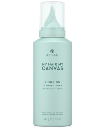 ALTERNA MY HAIR MY CANVAS SHINE ON DEFINING FOAM, 5-OZ.