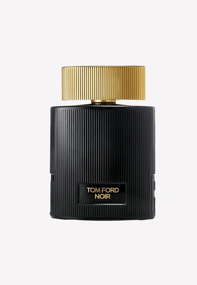 Tom Ford Noir Pour Femme Eau De Parfum 100 ml