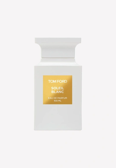 Tom Ford Soleil Blanc Eau De Parfum 100 Ml- Unisex