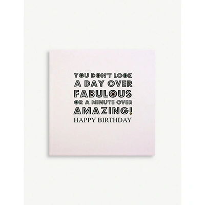 Five Dollar Shake You Don't Look A Day Over Fabulous Birthday Greetings Card