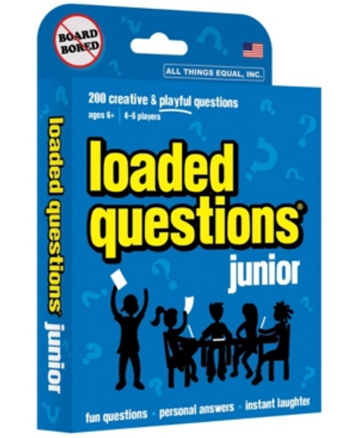 All Things Equal Loaded Questions Junior