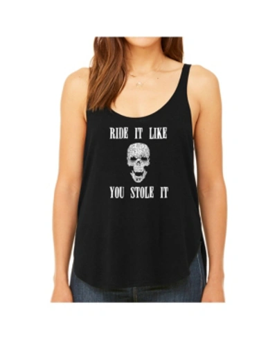 La Pop Art Women's Premium Word Art Flowy Tank Top- Ride It Like You Stole It In Black