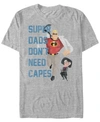 THE INCREDIBLES PIXAR MEN'S THE INCREDIBLES DADS DON'T NEED CAPES SHORT SLEEVE T-SHIRT