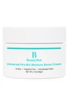 Beautystat 1 Oz. Universal Pro-bio Moisture Boost Cream In No Color