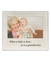 Lawrence Frames When A Baby Is Born So Is A Grandmother Silver Plated Picture Frame In Silver