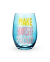 BLUSH MAKE YOURSELF PROUD STEMLESS WINE GLASS