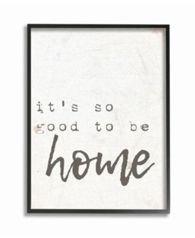 Stupell Industries Its So Good To Be Home Typewriter Typography Framed Giclee Art, 11" X 14" In Multi