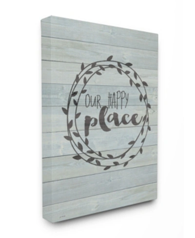 Stupell Industries Our Happy Place Plank Wood Look Canvas Wall Art, 30" X 40" In Multi