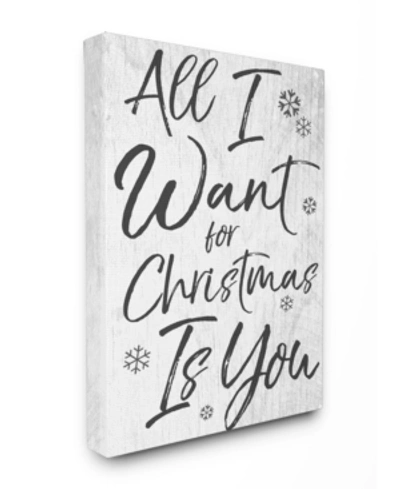 Stupell Industries All I Want For Christmas Is You Canvas Wall Art, 30" X 40" In Multi