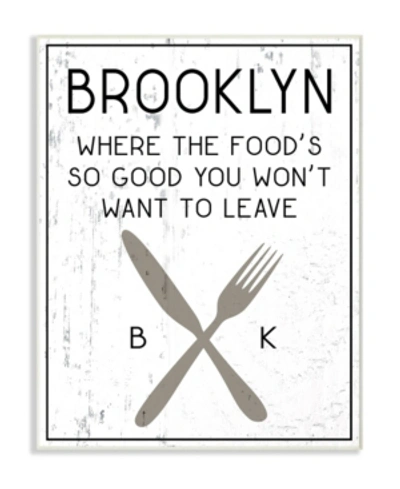 Stupell Industries Brooklyn Food You Wont Want To Leave Wall Plaque Art, 10" X 15" In Multi