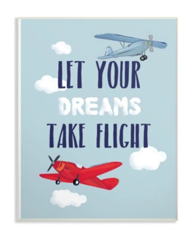 Stupell Industries Let Your Dreams Take Flight Airplanes Wall Plaque Art, 10" X 15" In Multi
