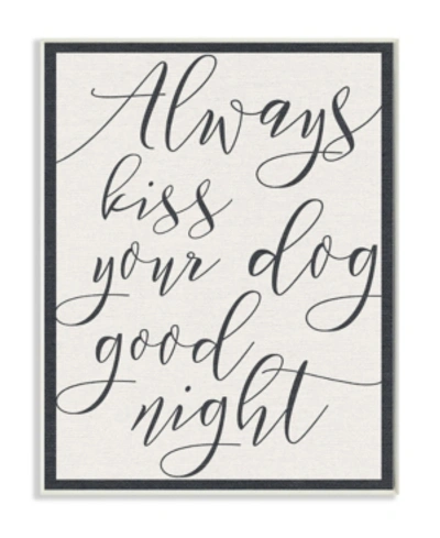 Stupell Industries Always Kiss Your Dog Goodnight Tan Wall Plaque Art, 12.5" X 18.5" In Multi